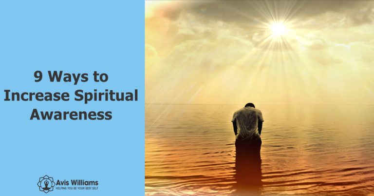 9 Ways to Increase Your Spiritual Awareness